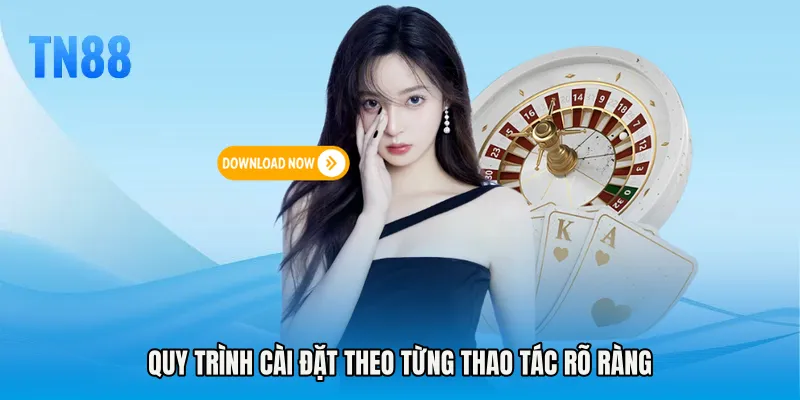 Quy trình cài đặt theo từng thao tác rõ ràng